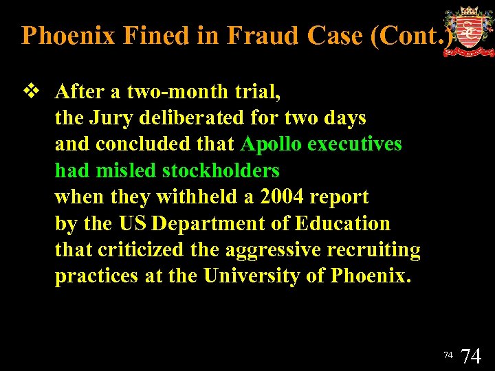 Phoenix Fined in Fraud Case (Cont. ) v After a two-month trial, the Jury