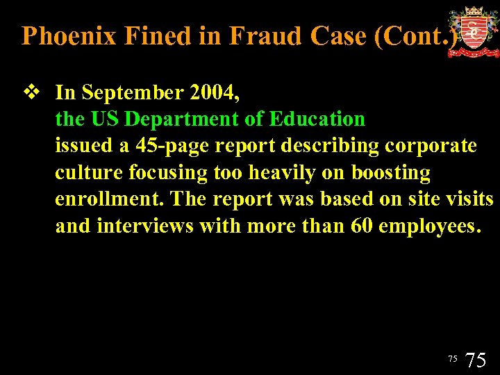 Phoenix Fined in Fraud Case (Cont. ) v In September 2004, the US Department