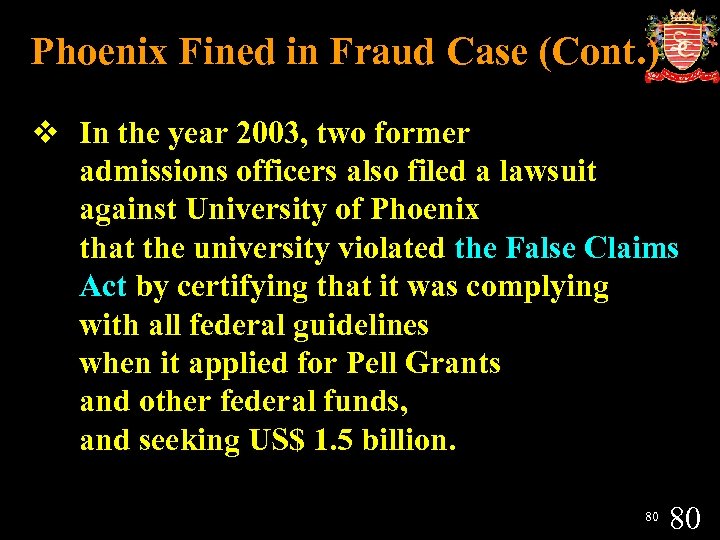 Phoenix Fined in Fraud Case (Cont. ) v In the year 2003, two former