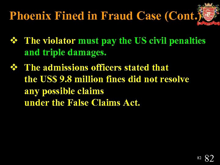 Phoenix Fined in Fraud Case (Cont. ) v The violator must pay the US