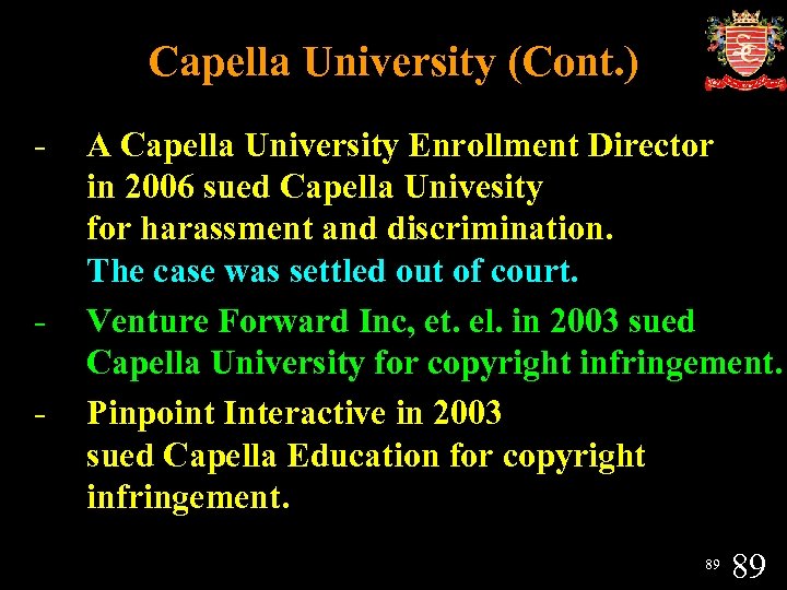 Capella University (Cont. ) - - A Capella University Enrollment Director in 2006 sued