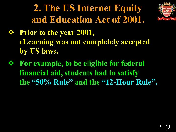 2. The US Internet Equity and Education Act of 2001. v Prior to the