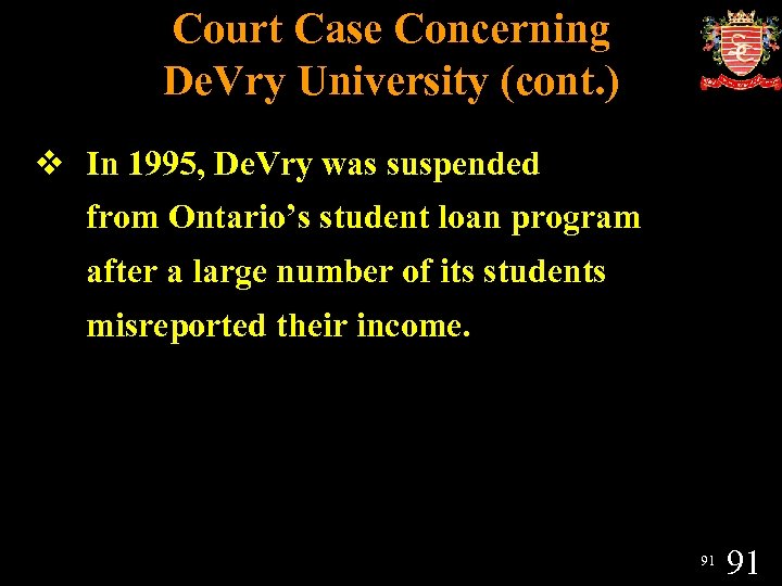 Court Case Concerning De. Vry University (cont. ) v In 1995, De. Vry was