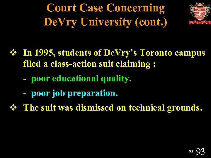 Court Case Concerning De. Vry University (cont. ) v In 1995, students of De.