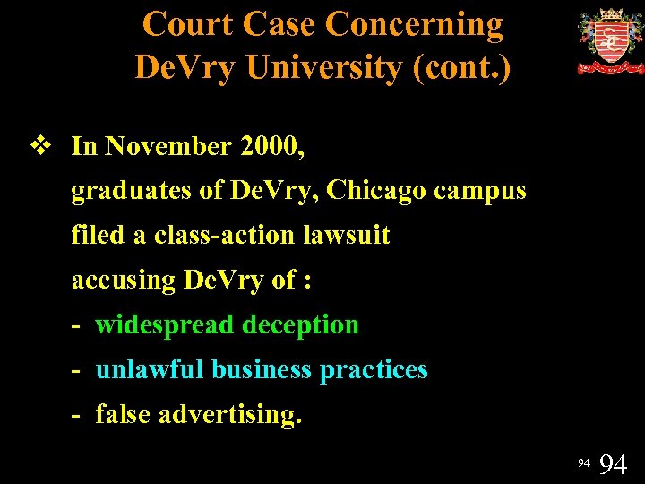 Court Case Concerning De. Vry University (cont. ) v In November 2000, graduates of