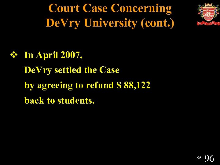 Court Case Concerning De. Vry University (cont. ) v In April 2007, De. Vry