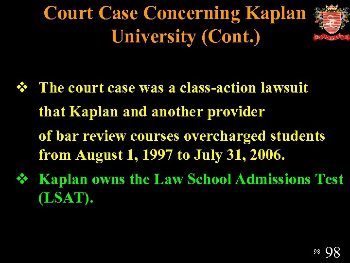 Court Case Concerning Kaplan University (Cont. ) v The court case was a class-action
