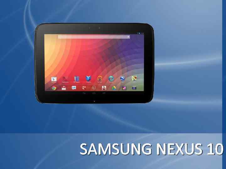 SAMSUNG NEXUS 10 