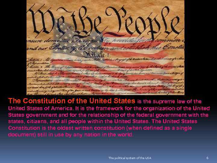 The Constitution of the United States is the supreme law of the United States
