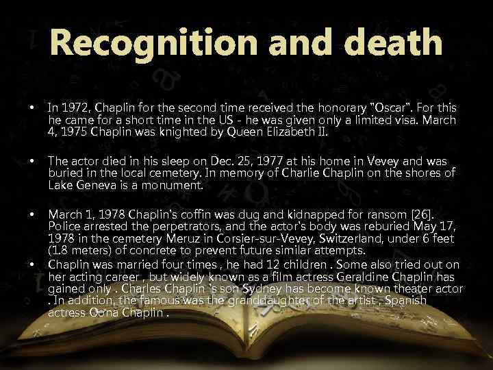 Recognition and death • In 1972, Chaplin for the second time received the honorary