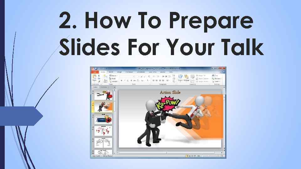 2. How To Prepare Slides For Your Talk 