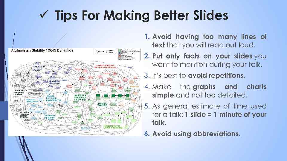 ü Tips For Making Better Slides 1. Avoid having too many lines of text