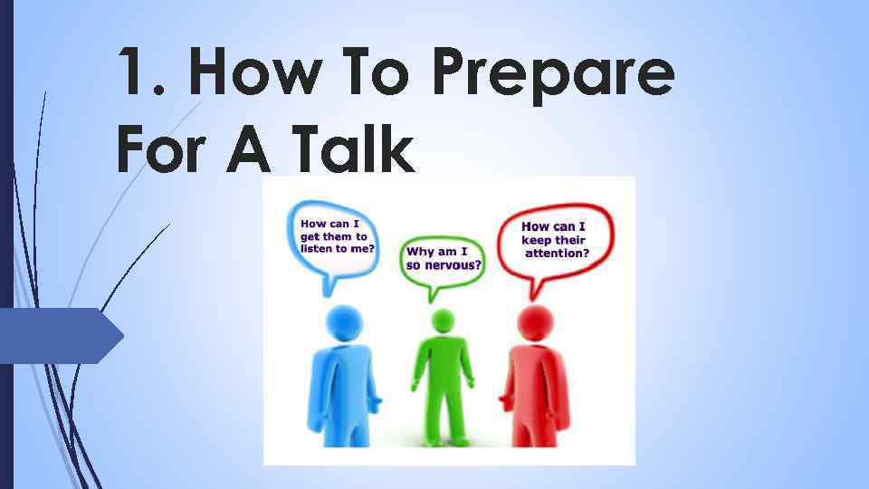 1. How To Prepare For A Talk 