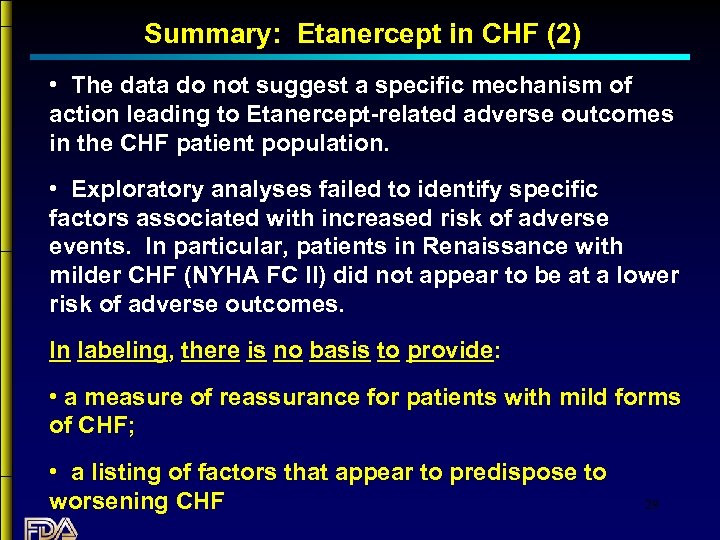 Summary: Etanercept in CHF (2) • The data do not suggest a specific mechanism