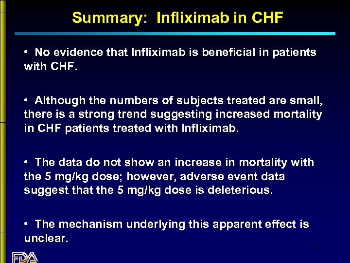 Summary: Infliximab in CHF • No evidence that Infliximab is beneficial in patients with