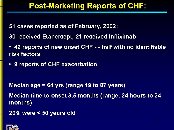 Post-Marketing Reports of CHF: 51 cases reported as of February, 2002: 30 received Etanercept;