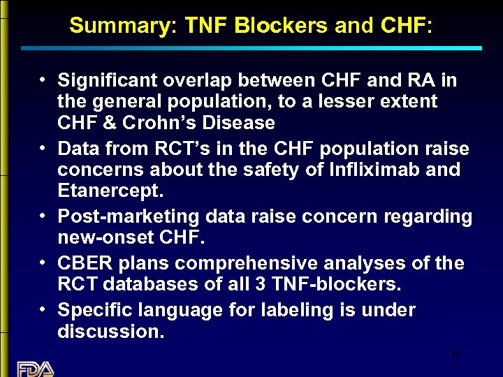 Summary: TNF Blockers and CHF: • Significant overlap between CHF and RA in the