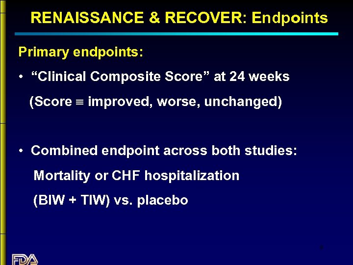 RENAISSANCE & RECOVER: Endpoints Primary endpoints: • “Clinical Composite Score” at 24 weeks (Score