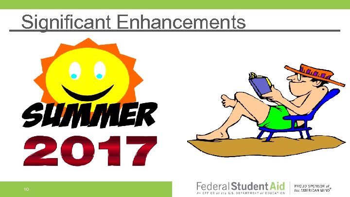 Significant Enhancements 10 