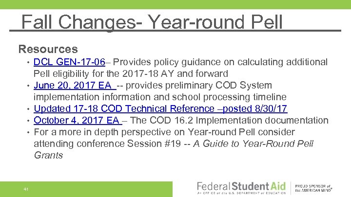 Fall Changes- Year-round Pell Resources • • • 41 DCL GEN-17 -06– Provides policy