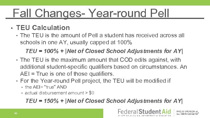 Fall Changes- Year-round Pell • TEU Calculation • • • The TEU is the