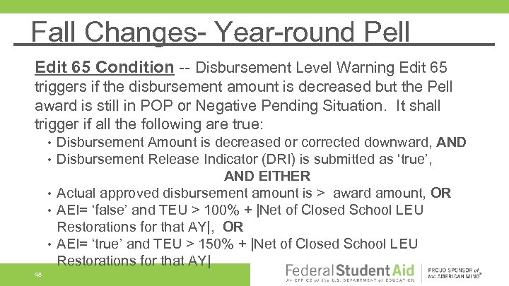 Fall Changes- Year-round Pell Edit 65 Condition -- Disbursement Level Warning Edit 65 triggers