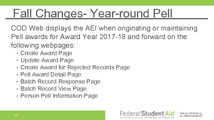 Fall Changes- Year-round Pell COD Web displays the AEI when originating or maintaining Pell