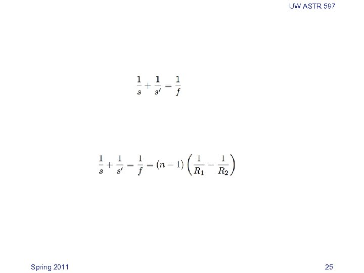 UW ASTR 597 Spring 2011 25 