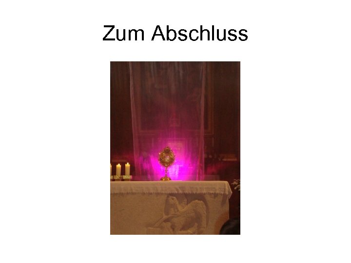 Zum Abschluss 