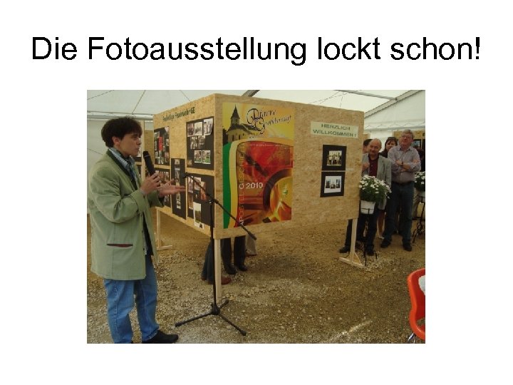 Die Fotoausstellung lockt schon! 