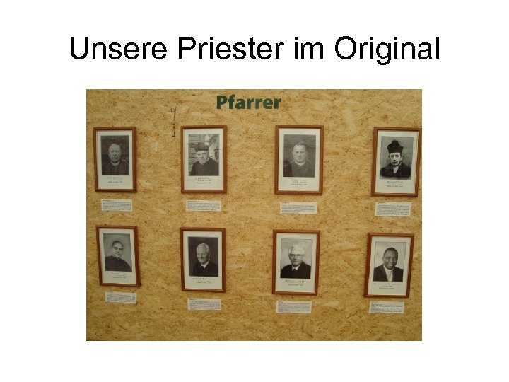 Unsere Priester im Original 