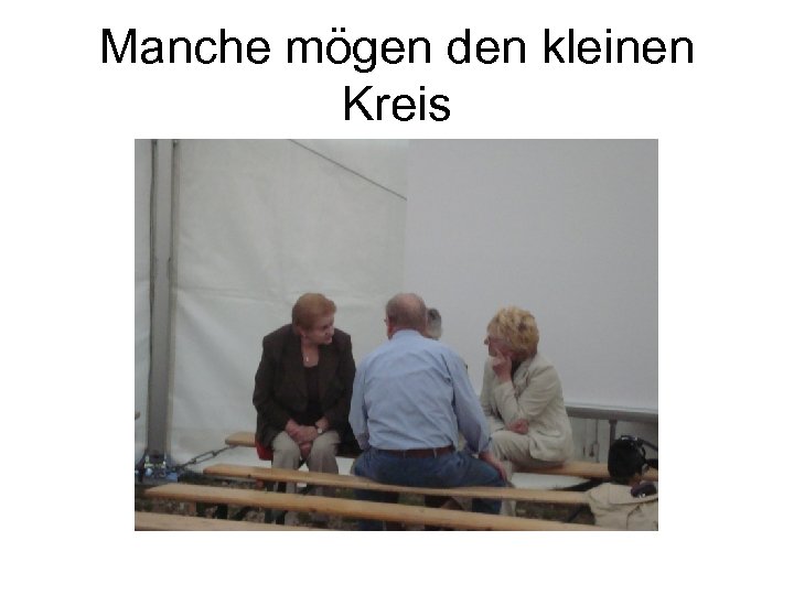 Manche mögen den kleinen Kreis 