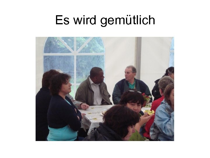 Es wird gemütlich 