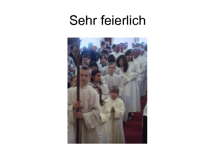 Sehr feierlich 
