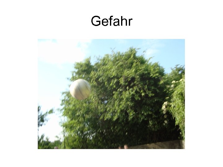 Gefahr 