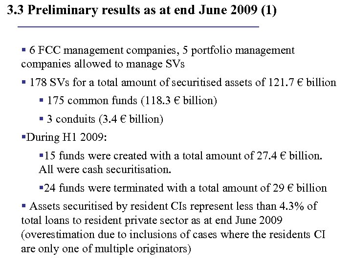 3. 3 Preliminary results as at end June 2009 (1) § 6 FCC management
