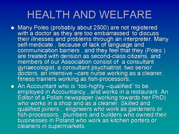 HEALTH AND WELFARE l l Many Poles (probably about 2500) are not registered with