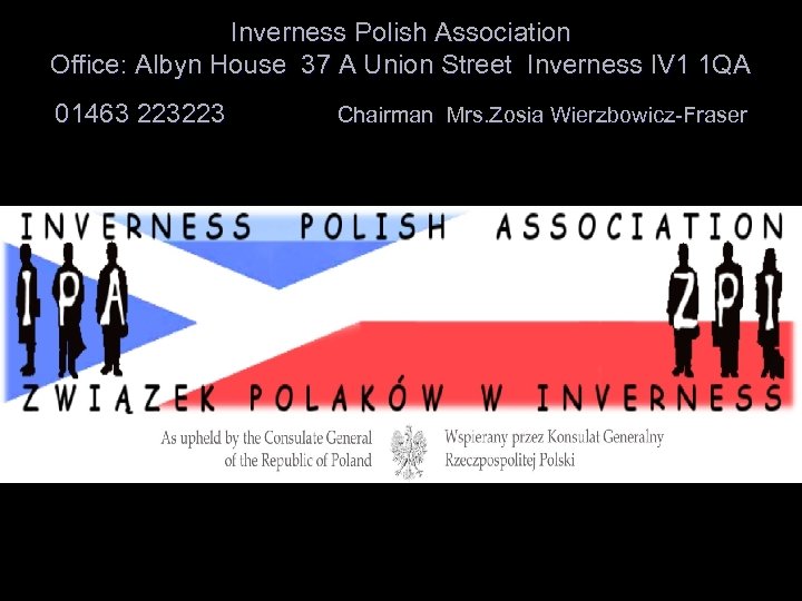 Inverness Polish Association Office: Albyn House 37 A Union Street Inverness IV 1 1
