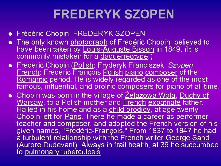FREDERYK SZOPEN l l Frédéric Chopin FREDERYK SZOPEN The only known photograph of Frédéric