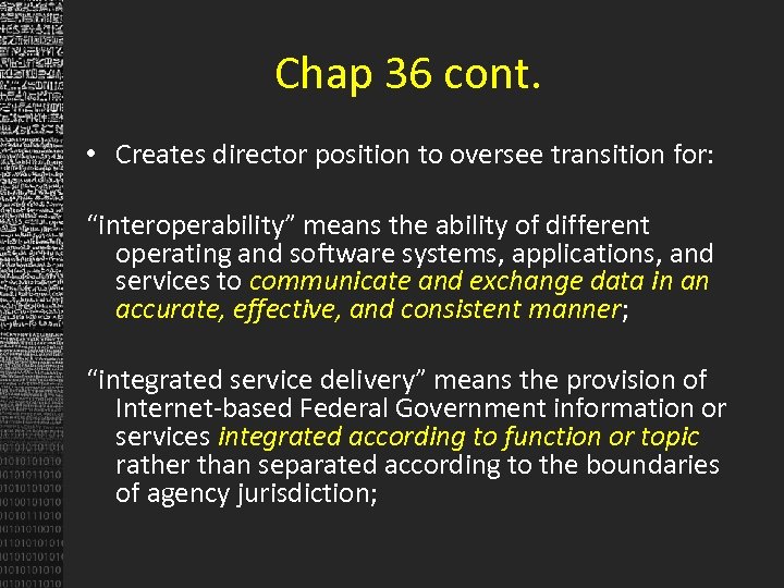 Chap 36 cont. • Creates director position to oversee transition for: “interoperability” means the