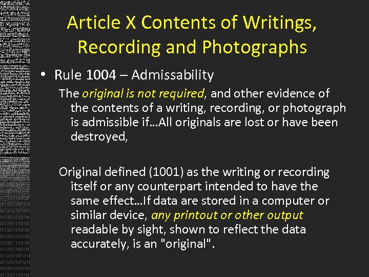 Article X Contents of Writings, Recording and Photographs • Rule 1004 – Admissability The