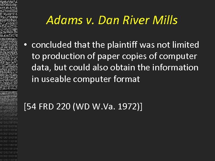 Adams v. Dan River Mills • concluded that the plaintiff was not limited to