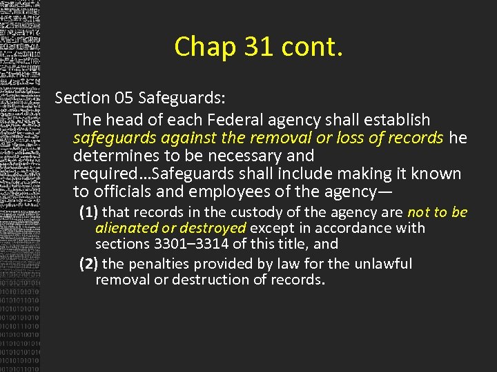 Chap 31 cont. Section 05 Safeguards: The head of each Federal agency shall establish