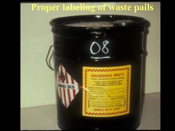 Proper labeling of waste pails 