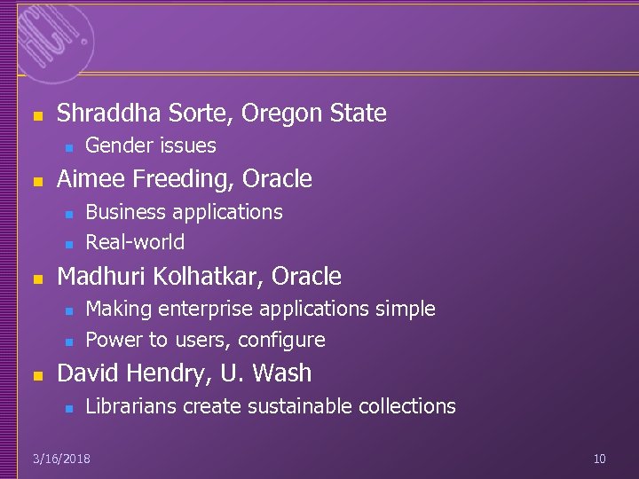 n Shraddha Sorte, Oregon State n n Aimee Freeding, Oracle n n n Business