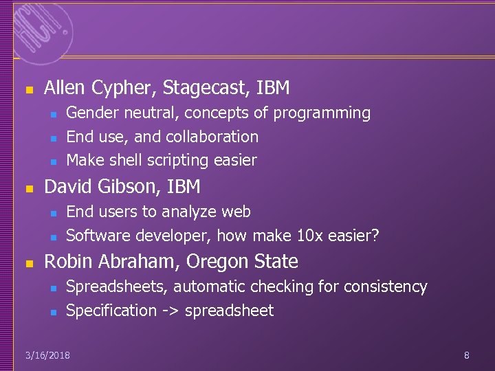 n Allen Cypher, Stagecast, IBM n n David Gibson, IBM n n n Gender