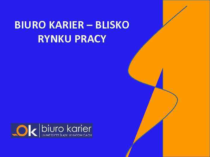 BIURO KARIER – BLISKO RYNKU PRACY 