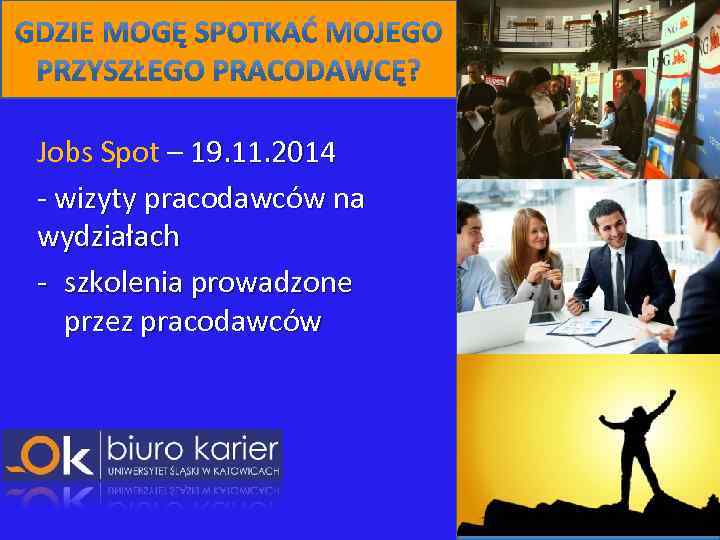 Jobs Spot – 19. 11. 2014 - wizyty pracodawców na wydziałach - szkolenia prowadzone
