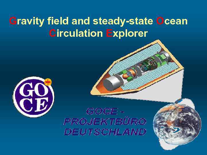Gravity field and steady-state Ocean Circulation Explorer 