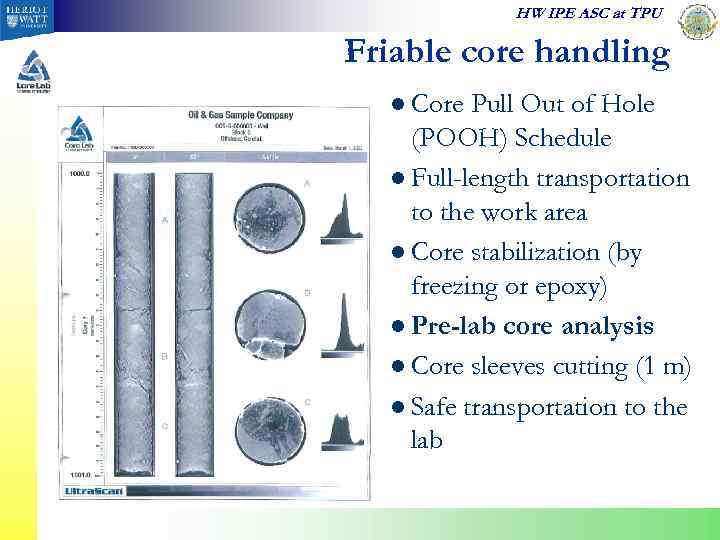 HW IPE ASC at TPU Friable core handling l Core Pull Out of Hole